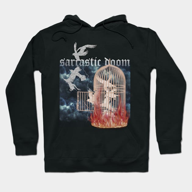 Sarcastic doom Bird Cage Burning sadness freedom Hoodie by thedoomseed